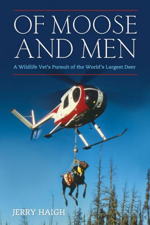 Cover of the book Of Moose and Men by Jerry Haigh, ECW Press