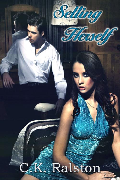 Cover of the book Selling Herself by C. K. Ralston, eXtasy Books Inc