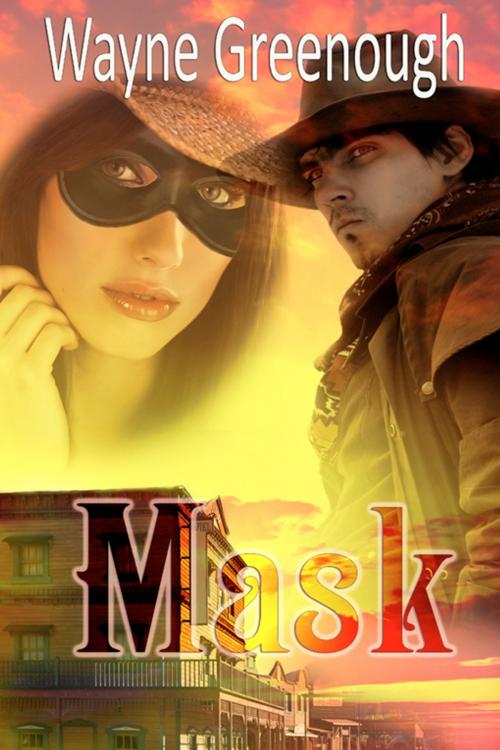 Cover of the book Mask by Wayne Greenough, eXtasy Books Inc