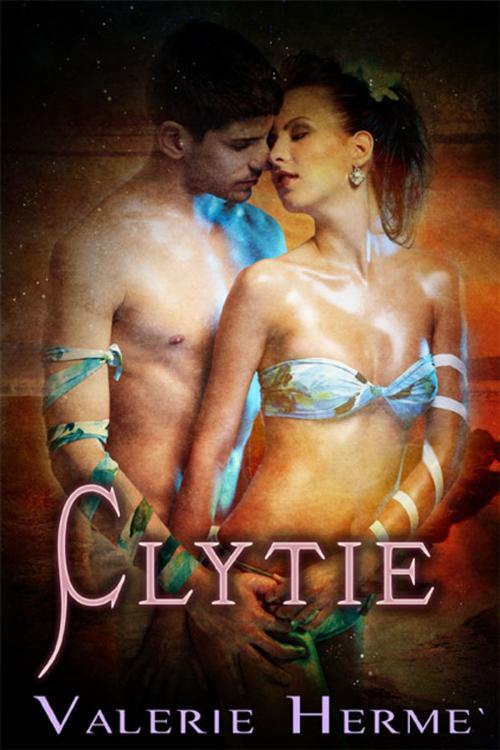 Cover of the book Clytie by Valerie Herme, eXtasy Books Inc
