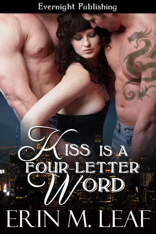 Cover of the book Kiss Is A Four-Letter Word by Erin M. Leaf, Evernight Publishing