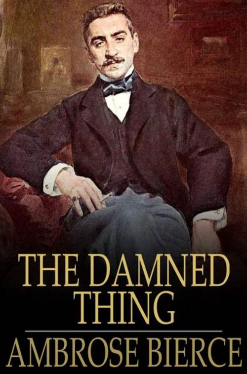 Cover of the book The Damned Thing by Ambrose Bierce, The Floating Press
