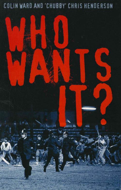 Cover of the book Who Wants It? by Colin Ward, Chris Henderson, Mainstream Publishing