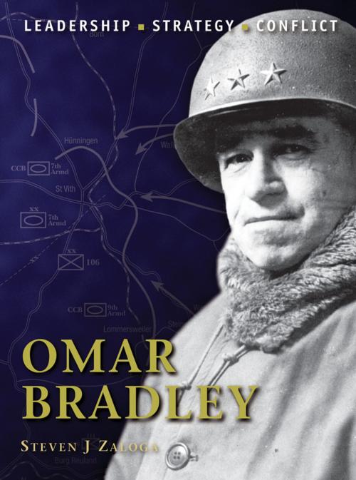 Cover of the book Omar Bradley by Steven J. Zaloga, Bloomsbury Publishing