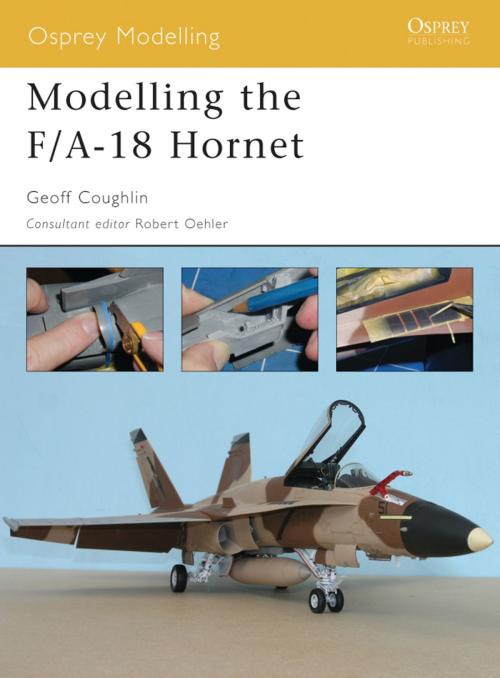 Cover of the book Modelling the F/A-18 Hornet by Geoff Coughlin, Bloomsbury Publishing