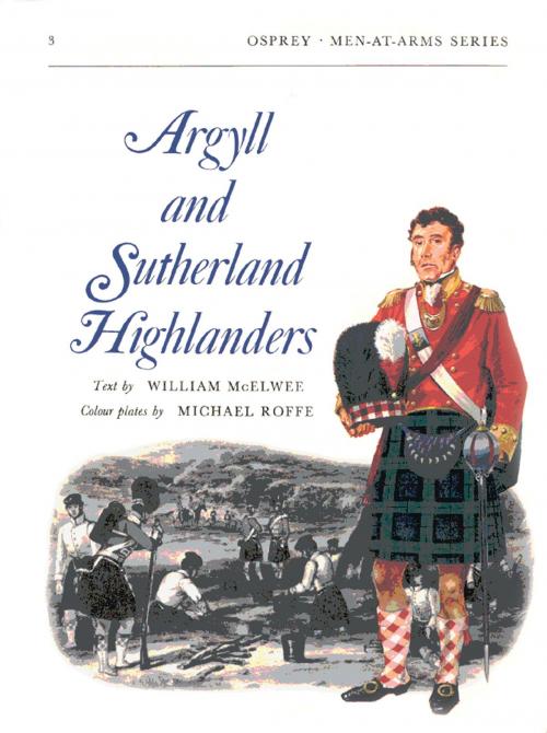Cover of the book Argyll and Sutherland Highlanders by William McElwee, Bloomsbury Publishing