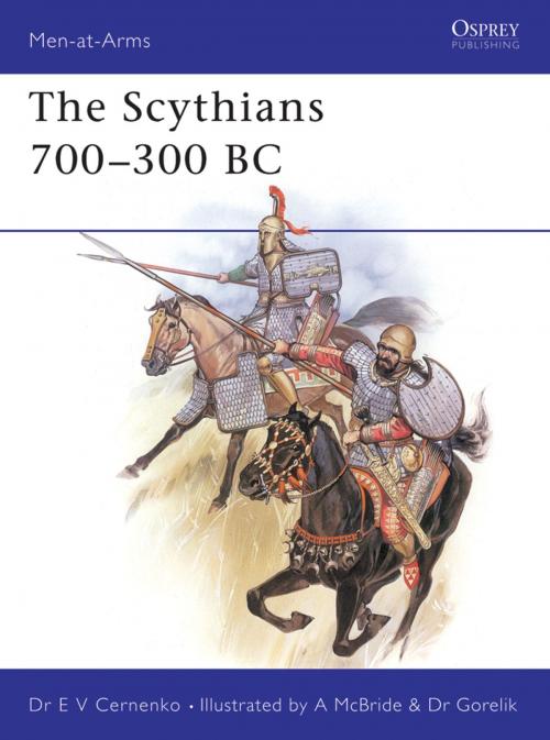 Cover of the book The Scythians 700–300 BC by E.V. Cernenko, Bloomsbury Publishing