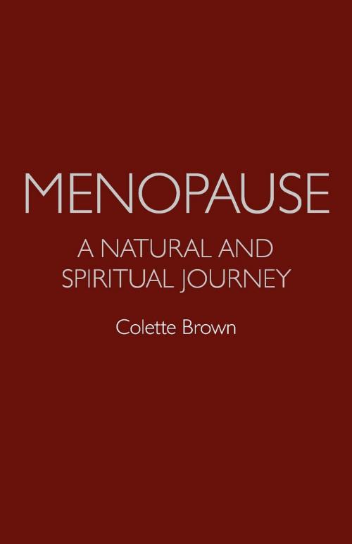 Cover of the book Menopause by Colette Brown, John Hunt Publishing