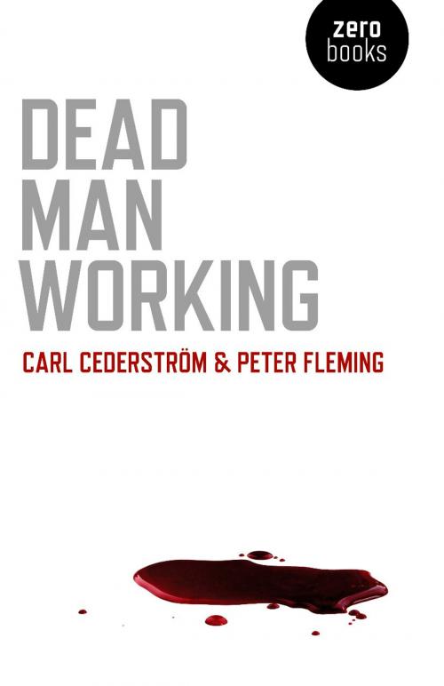 Cover of the book Dead Man Working by Carl Cederstrom, Peter Fleming, John Hunt Publishing
