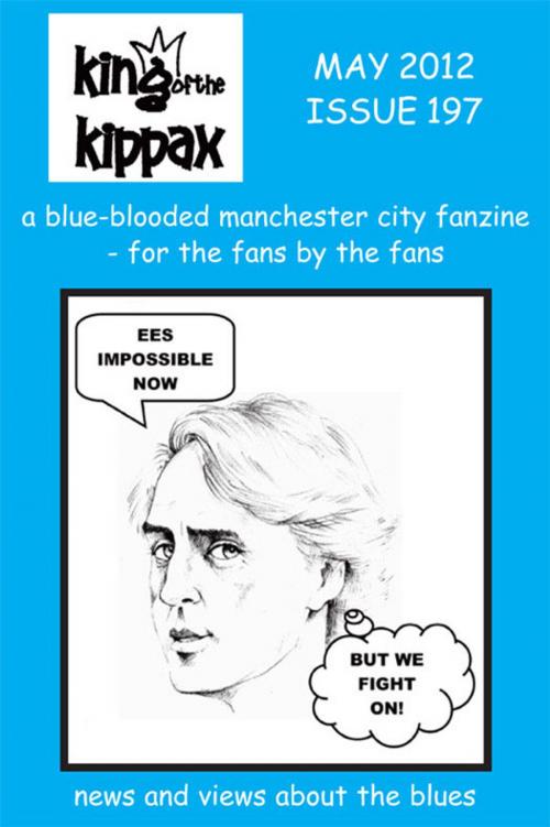 Cover of the book King of the Kippax. May 2012. Issue 197 by Dave Wallace; Sue Wallace, JMD Media