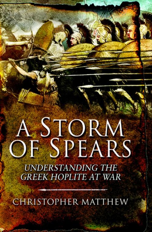 Cover of the book A Storm of Spears by Christopher Matthew, Pen & Sword Books