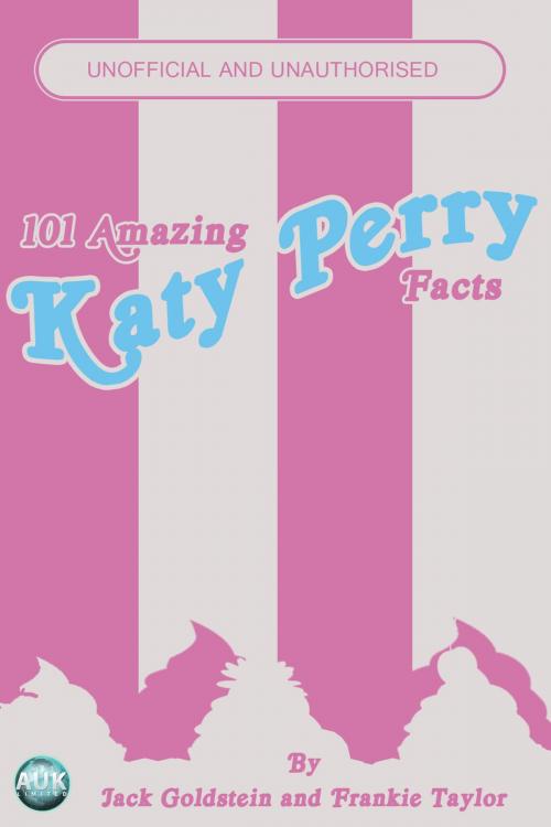 Cover of the book 101 Amazing Katy Perry Facts by Jack Goldstein, Andrews UK