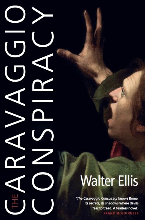 Cover of the book The Caravaggio Conspiracy by Walter Ellis, The Lilliput Press