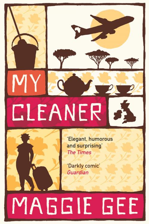 Cover of the book My Cleaner by Maggie Gee, Saqi
