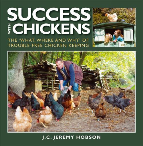 Cover of the book SUCCESS WITH CHICKENS by JEREMY HOBSON, Quiller
