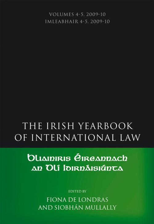 Cover of the book The Irish Yearbook of International Law, Volumes 4-5, 2009-10 by , Bloomsbury Publishing
