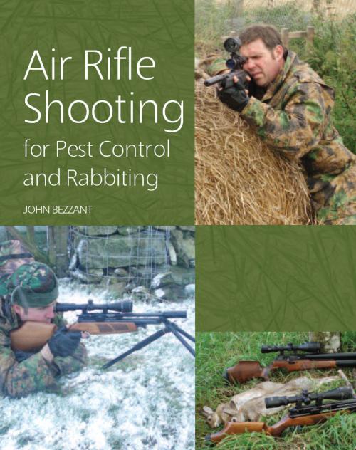 Cover of the book Air Rifle Shooting for Pest Control and Rabbiting by John Bezzant, Crowood