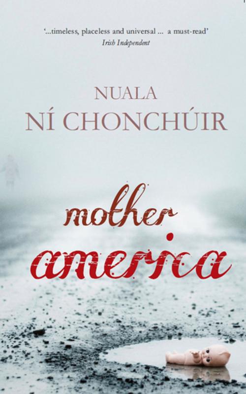Cover of the book Mother America by Nuala Ní Chonchúir, New Island Books