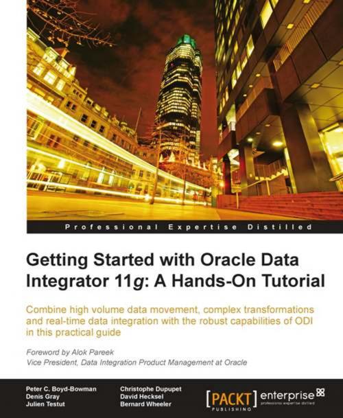Cover of the book Getting Started with Oracle Data Integrator 11g: A Hands-On Tutorial by David Hecksel, Bernard Wheeler, Peter C. Boyd-Bowman, Julien Testut, Packt Publishing