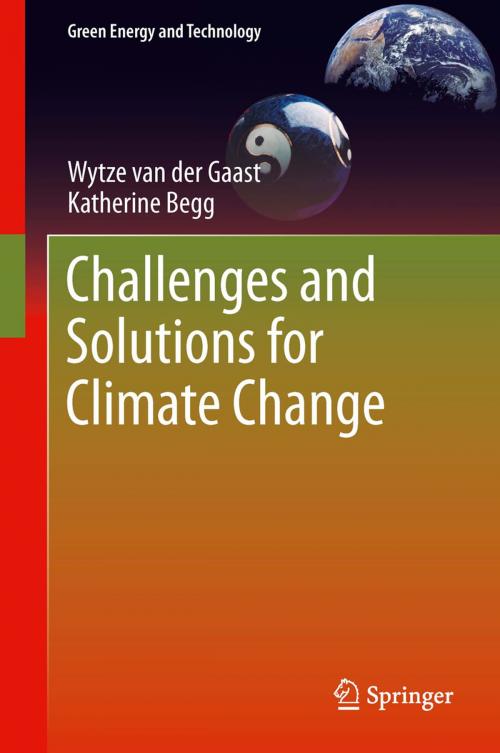 Cover of the book Challenges and Solutions for Climate Change by Katherine Begg, Wytze van der Gaast, Springer London