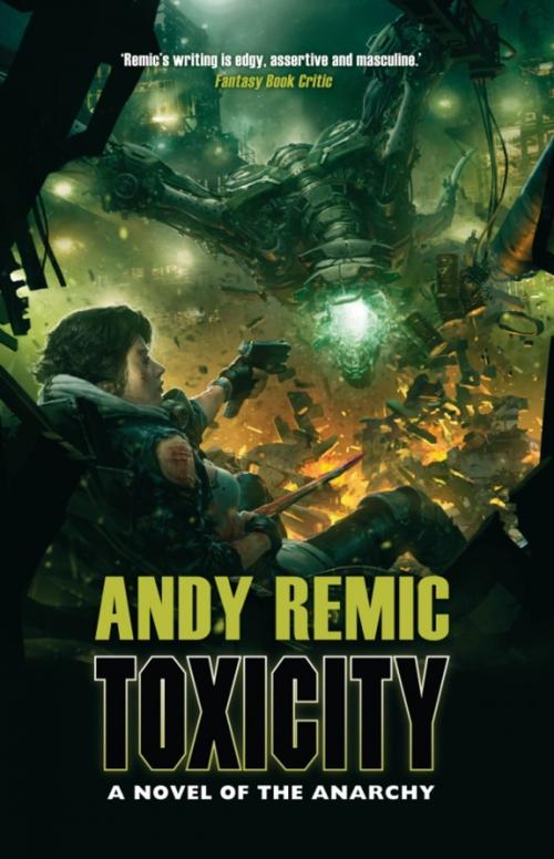 Cover of the book Toxicity by Andy Remic, Rebellion Publishing Ltd