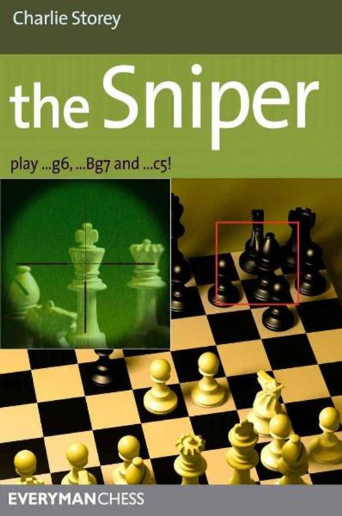 Cover of the book The Sniper: Play 1…g6, …Bg7 and …c5! by Charlie Storey, Gloucester Publishers