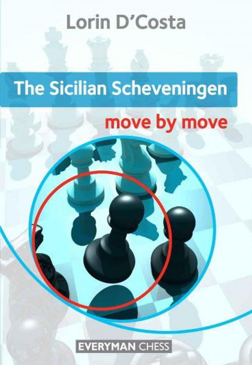Cover of the book The Sicilian Scheveningen: Move by Move by Lorin D'Costa, Gloucester Publishers