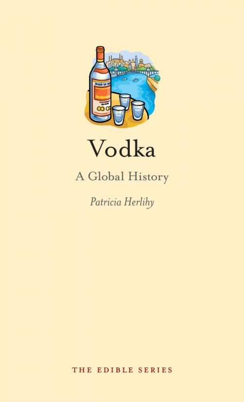 Cover of the book Vodka by Patricia Herlihy, Reaktion Books