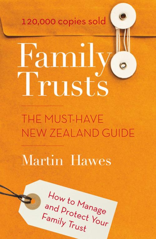 Cover of the book Family Trusts by Martin Hawes, Penguin Random House New Zealand