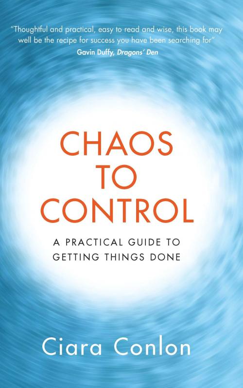 Cover of the book Chaos to Control by Ciara Conlon, Orpen Press