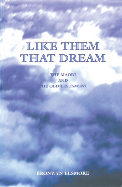 Cover of the book Like Them That Dream by Brownwyn Elsmore, Libro International