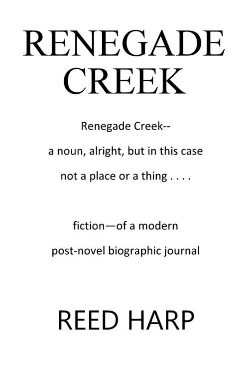 Cover of the book Renegade Creek by Reed Harp, Reed Harp
