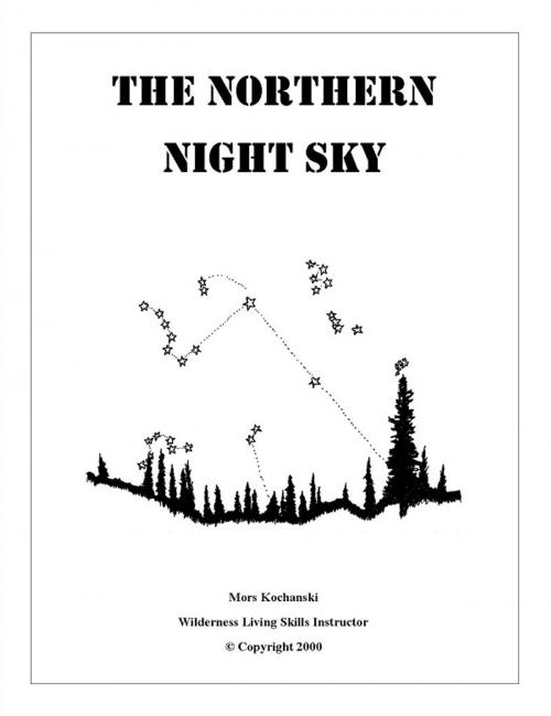 Cover of the book The Northern Night Sky by Mors Kochanski, Karamat Wilderness Ways