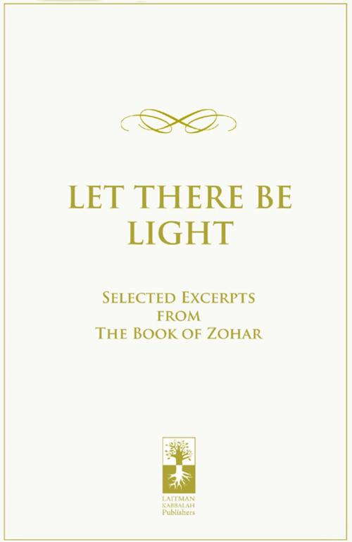 Cover of the book Let there be Light by Yaniv C, Bnei Baruch, Laitman Kabbalah