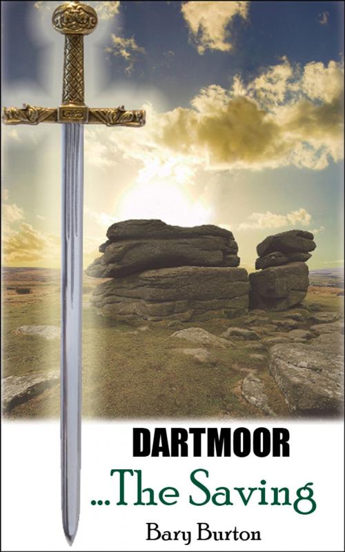 Cover of the book Dartmoor...The Saving by Barry Burton, Barry Burton