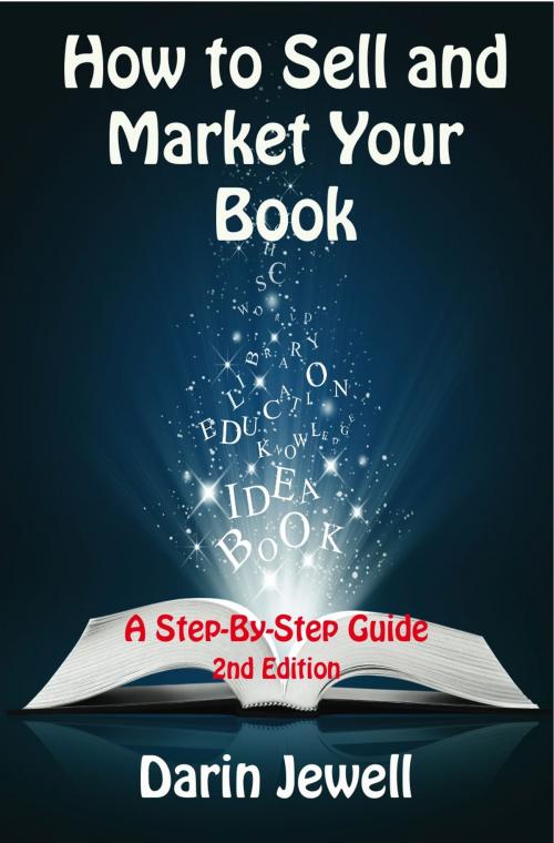 Cover of the book How To Sell And Market Your Book by Darin Jewell, Legend Press
