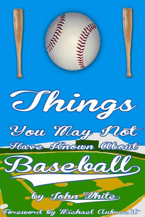 Cover of the book 101 Things You May Not Have Known About Baseball by John DT White, Andrews UK