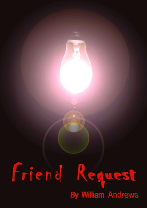 Cover of the book Friend Request by William Andrews, ReadOnTime BV