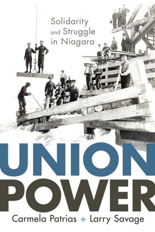 Cover of the book Union Power by Carmela Patrias, Larry Savage, Athabasca University Press and Canadian Committee on Labour History