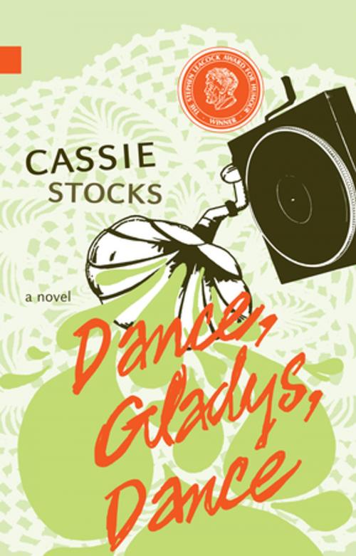 Cover of the book Dance, Gladys, Dance by Cassie Stocks, NeWest Press
