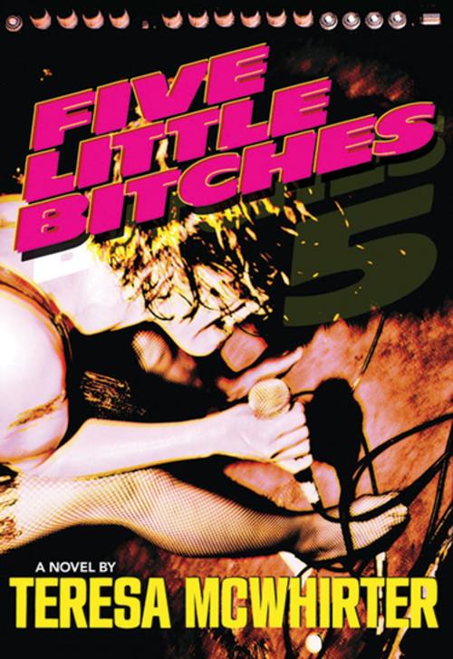 Cover of the book Five Little Bitches by Teresa McWhirter, Anvil Press