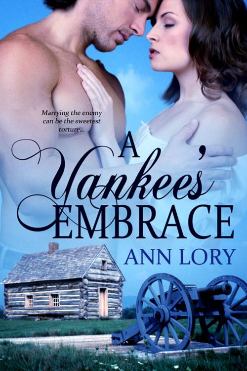 Cover of the book A Yankee's Embrace by Ann Lory, Champagne Book Group
