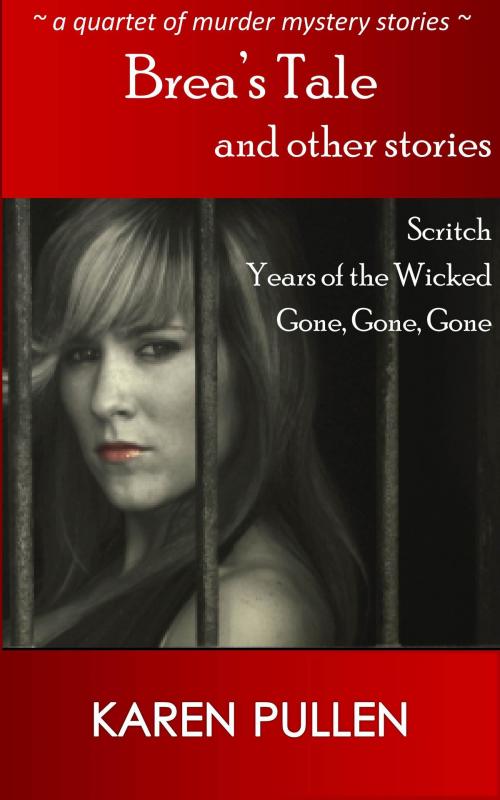 Cover of the book Brea's Tale and Other Stories by Karen Pullen, Karen Pullen