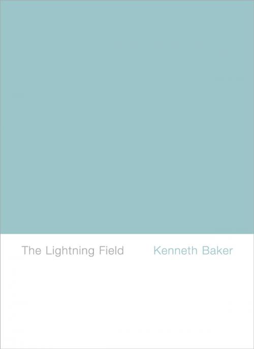 Cover of the book The Lightning Field by Kenneth Baker, Hol Art Books