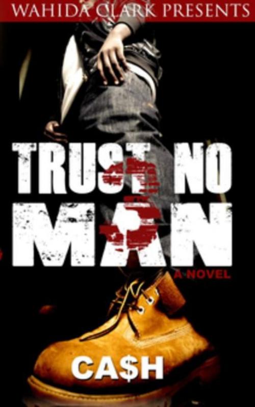 Cover of the book Trust No Man 3: by . CASH, W. Clark Distribution & Media Corporation