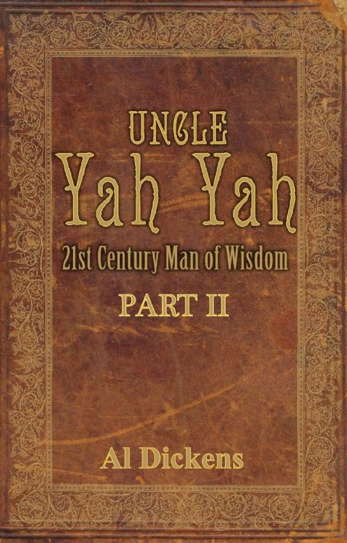 Cover of the book Uncle Yah Yah II by Al Dickens, W. Clark Distribution & Media Corporation