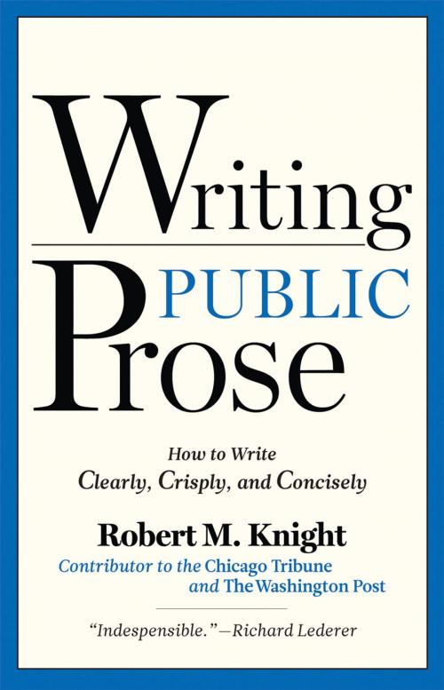 Cover of the book Writing Public Prose by Robert M. Knight, Marion Street Press, LLC