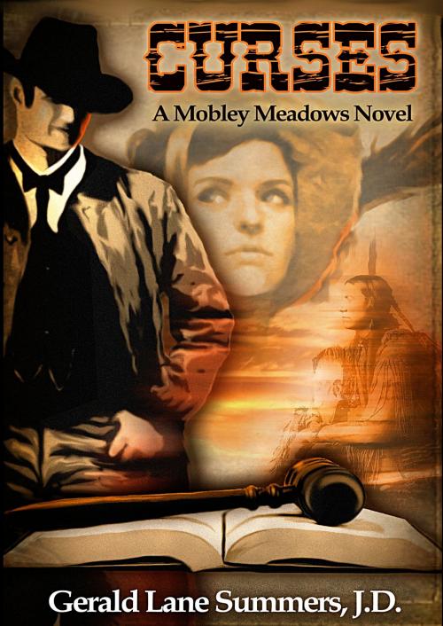 Cover of the book Curses, A Mobley Meadows Novel by Gerald Lane Summers, Gerald Lane Summers