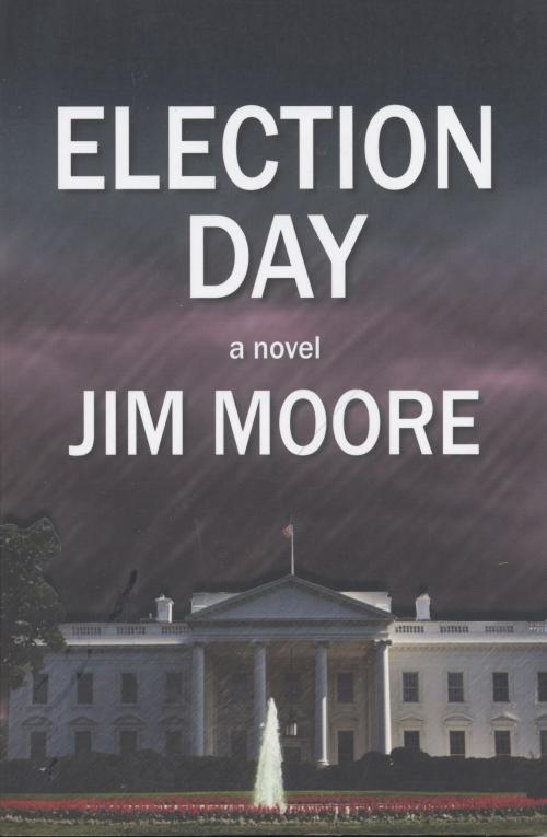 Cover of the book Election Day by Jim Moore, Raven Publishing of Montana