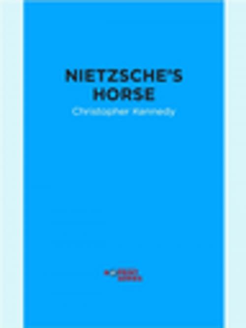 Cover of the book Nietzsche's Horse by Christopher Kennedy, Dzanc Books